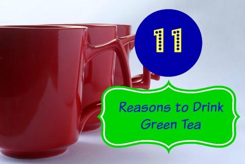11 Reasons to Drink Green Tea