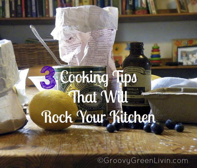 3 Cooking Tips That Will Rock Your Kitchen