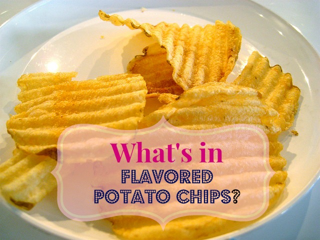 What’s in Flavored Potato Chips?