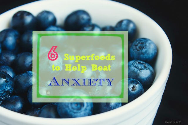 6 Superfoods to Help Beat Anxiety