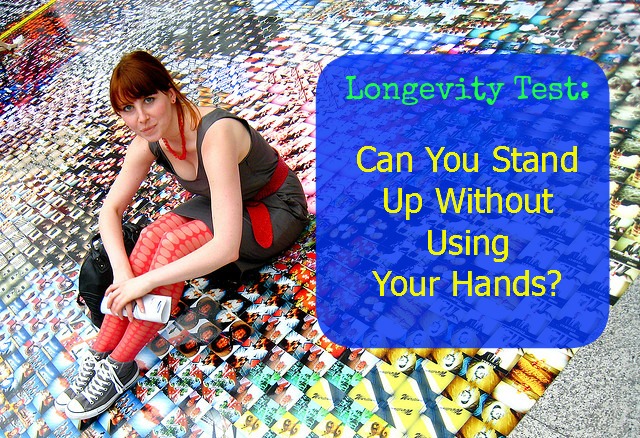 Longevity Test: Can You Stand Up Without Using Your Hands?
