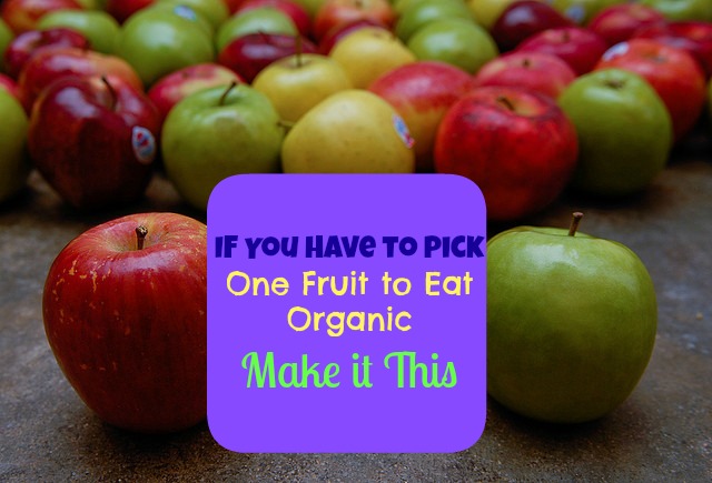 If You Have to Pick One Fruit to Eat Organic Make it This