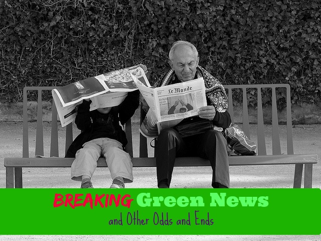 Breaking Green News and Other Odds and Ends