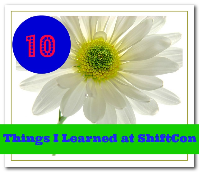 10 Things I Learned at ShiftCon in Los Angeles