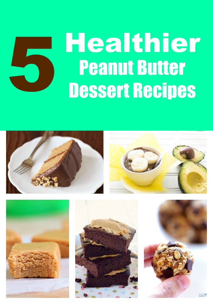 5 Healthier Peanut Butter Dessert Recipes