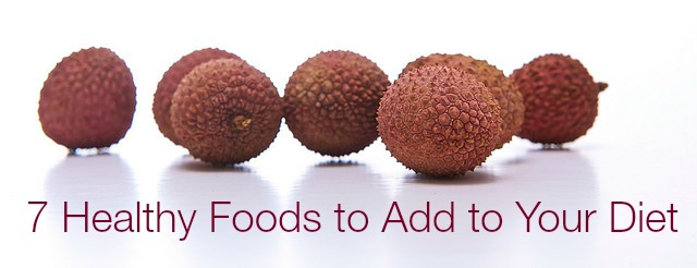 7 Healthy Foods to Add to Your Diet
