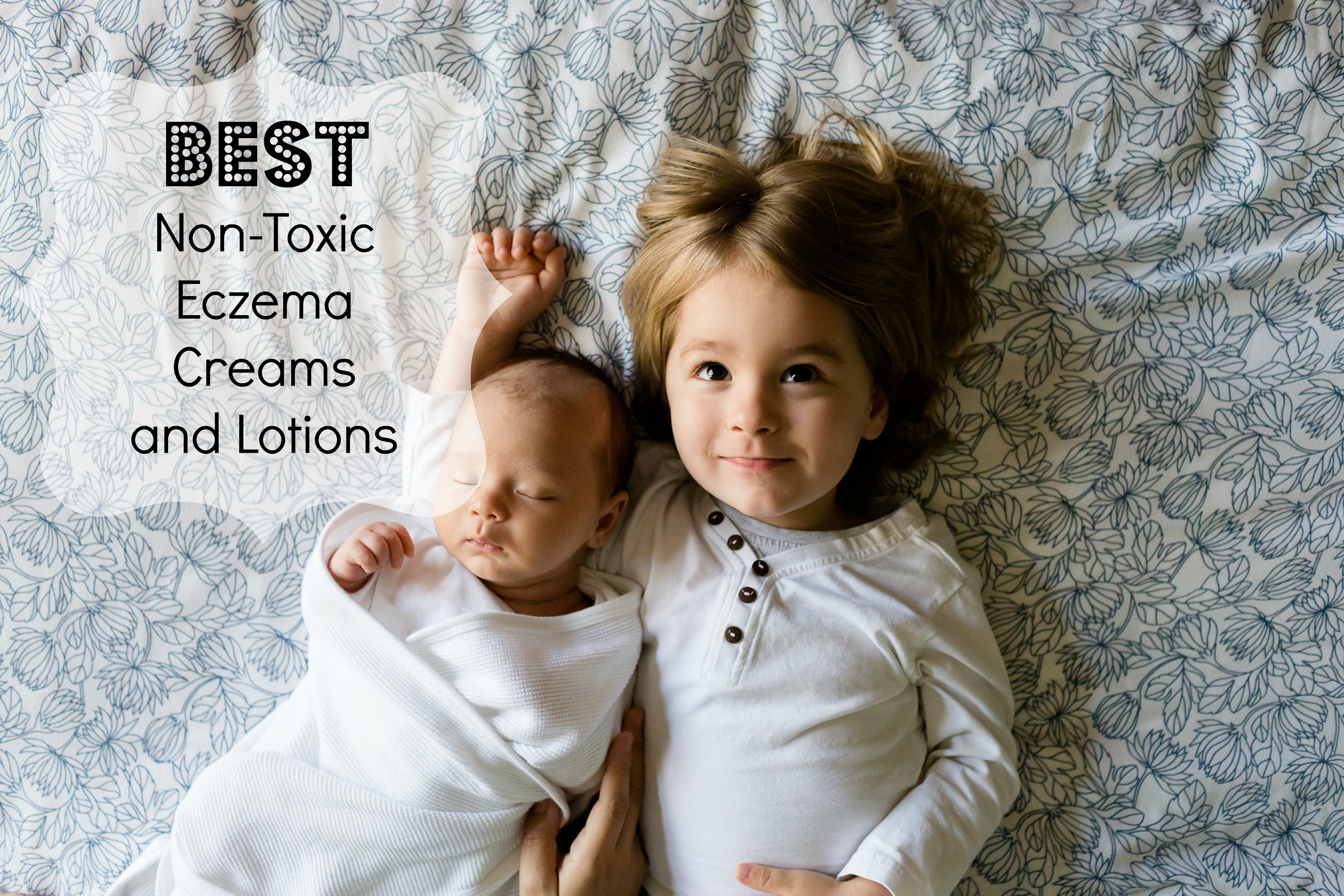 Best Non-Toxic Eczema Creams and Lotions
